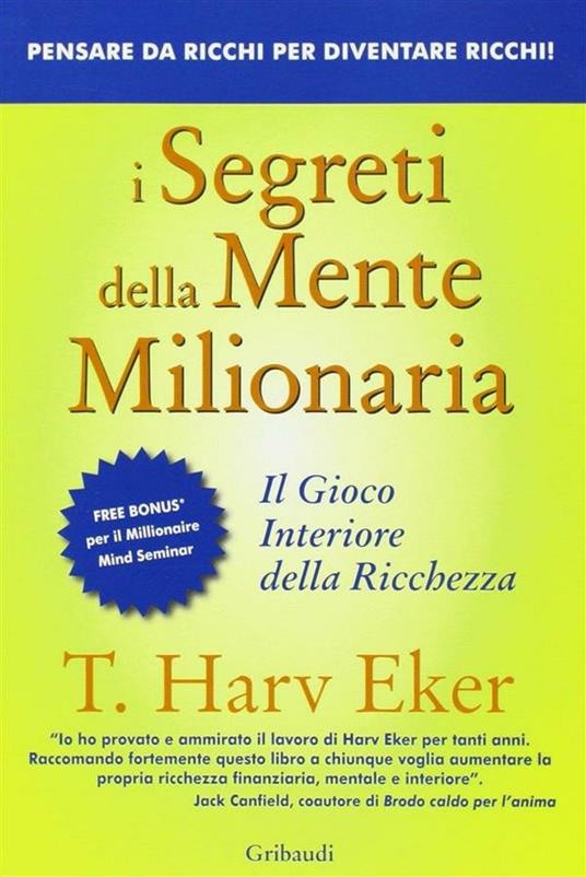 I segreti della mente milionaria. Conoscere a fondo il gioco interiore della ricchezza - T. Harv Eker - ebook