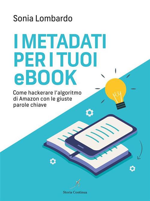 I metadati per i tuoi ebook - Sonia Lombardo - ebook