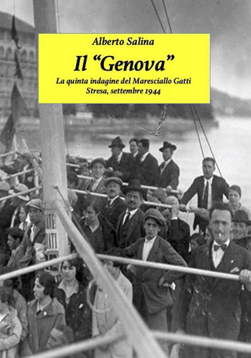 Il «Genova». La quinta indagine del Maresciallo Gatti. Stresa, Settembre 1944 - Alberto Salina - ebook