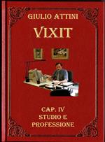 Cap. IV - Studio e professione