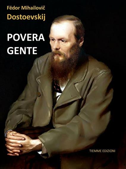 Povera gente - Fëdor Dostoevskij,Christian Kolbe - ebook