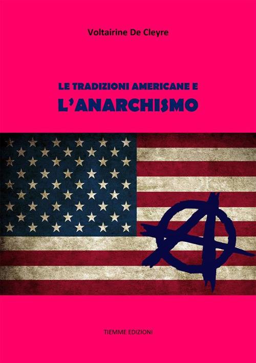 Le tradizioni americane e l'anarchismo - Voltairine Cleyre,Maria Rovetti Cavalieri - ebook