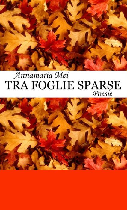 Tra foglie sparse - Annamaria Mei - copertina