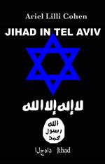 Jihad in Tel Aviv. Ediz. italiana