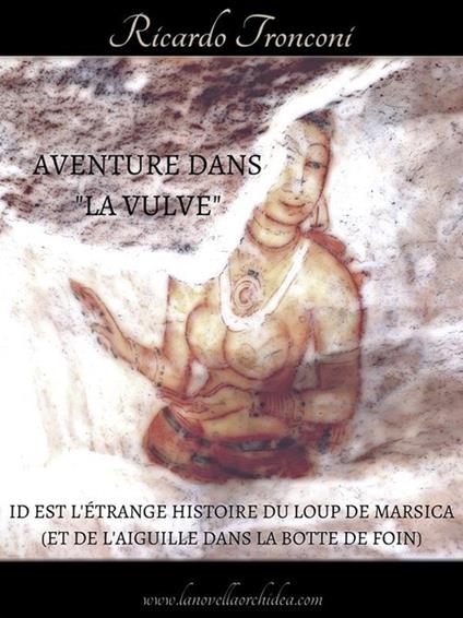 Aventure dans « La Vulve » - Ricardo Tronconi - ebook