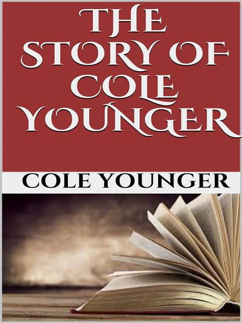 The story of Cole Younger - Cole Younger - ebook