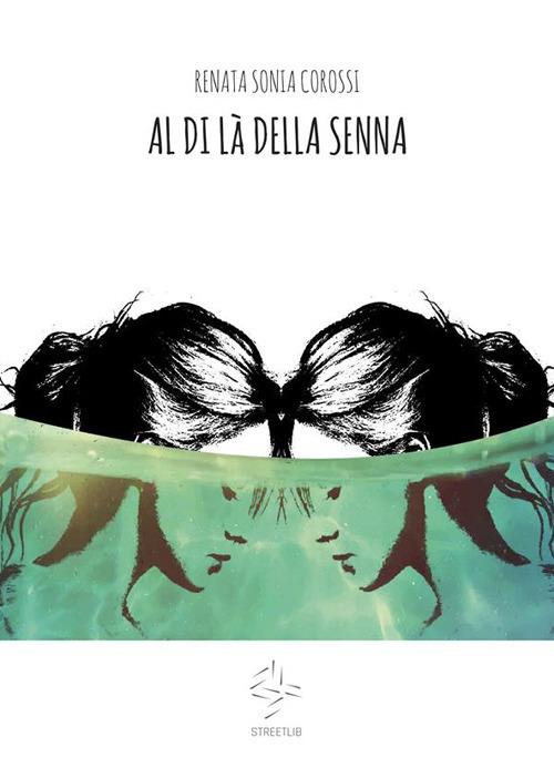 Al di là della Senna - Renata Sonia Corossi - ebook