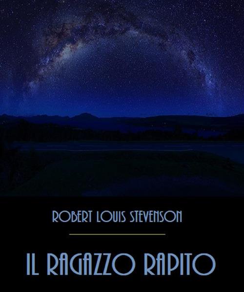 Il ragazzo rapito - Robert Louis Stevenson - ebook