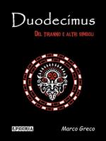 Duodecimus. Del tiranno e altri simboli