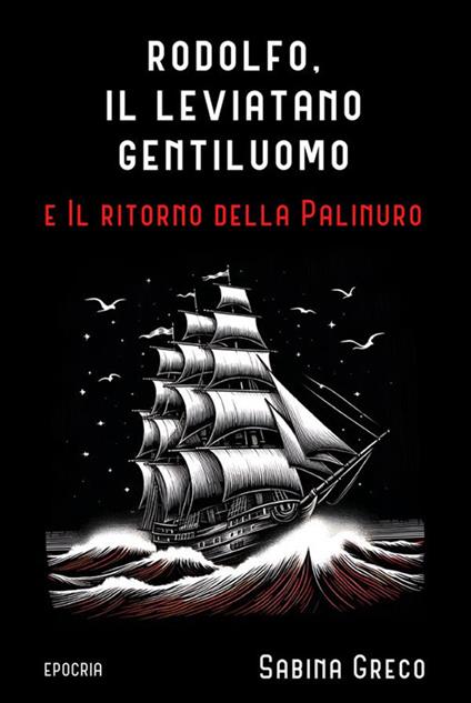 Rodolfo, il leviatano gentiluomo e il ritorno della Palinuro - Sabina Greco - ebook