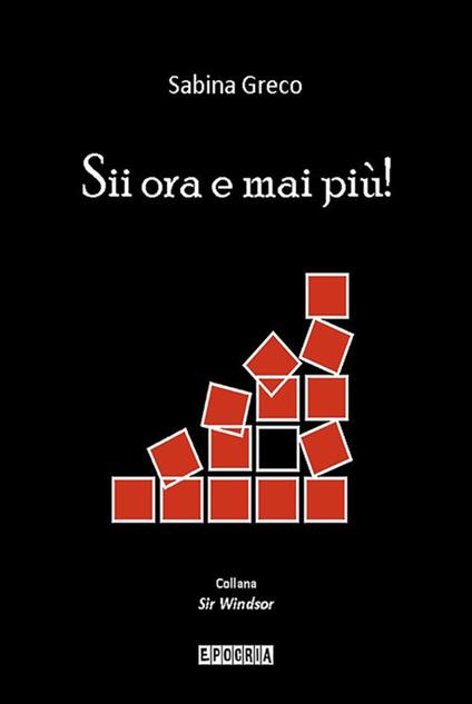 Sii ora e mai più! - Sabina Greco - ebook