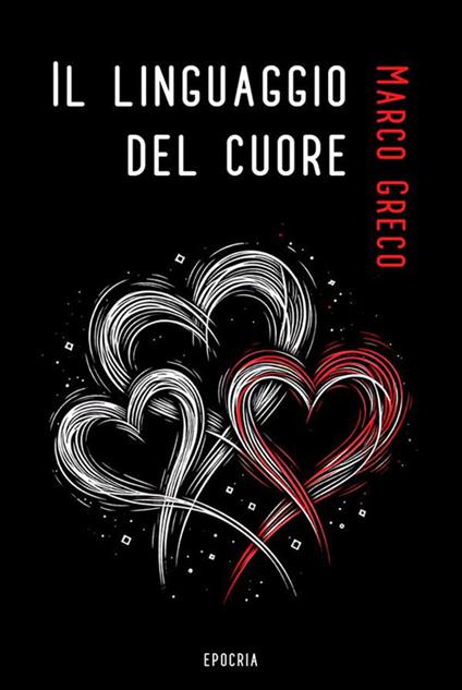 Il linguaggio del cuore - Marco Greco - ebook