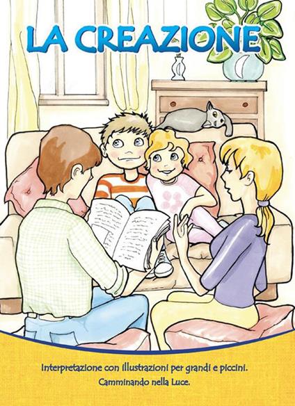 La creazione. Interpretazione con illustrazioni per grandi e piccini - Camminando nella Luce - ebook
