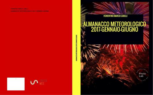 Almanacco meteorologico 2017. Gennaio-giugno - Fiorentino Marco Lubelli - ebook