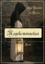 La regola monastica. Ediz. critica