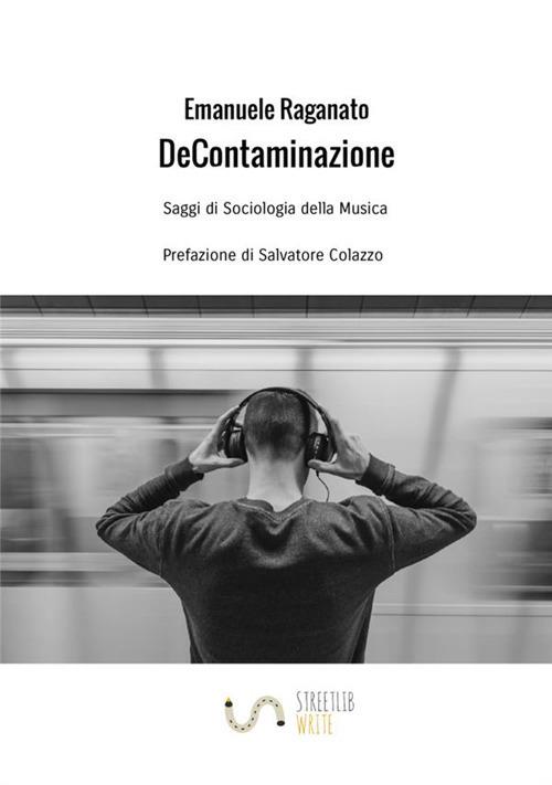 De Contaminazione. Saggi di sociologia della musica - Emanuele Raganato - copertina