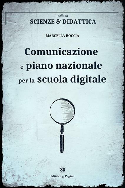 Comunicazione e piano nazionale per la scuola digitale - Marcella Boccia - ebook