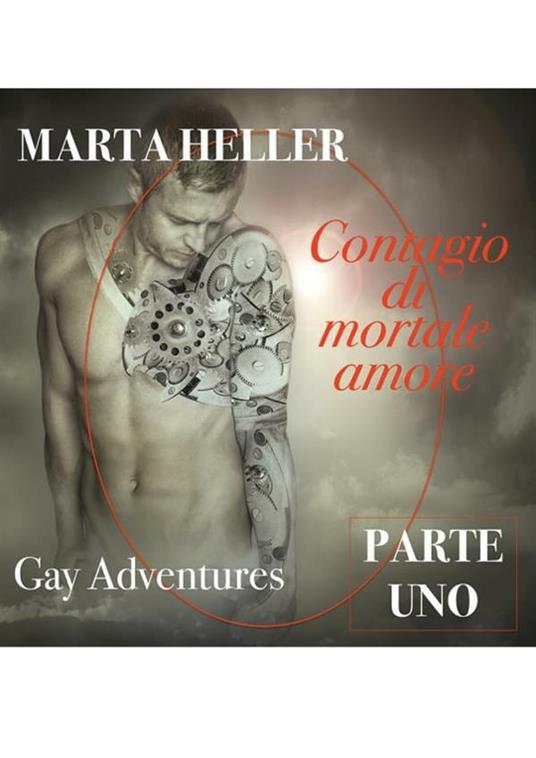 Contagio di mortale amore. Vol. 1 - Marta Heller - ebook