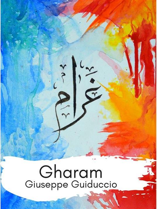 Gharam - Giuseppe Guiduccio - ebook
