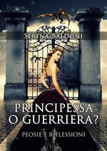 Principessa o guerriera? Poesie e riflessioni