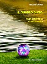 Il quanto di Dio. Fisica quantistica e spiritualismo