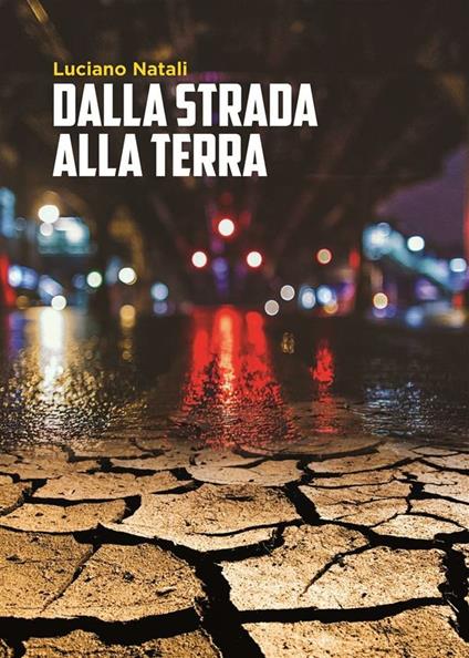 Dalla strada alla terra - Luciano Natali - ebook