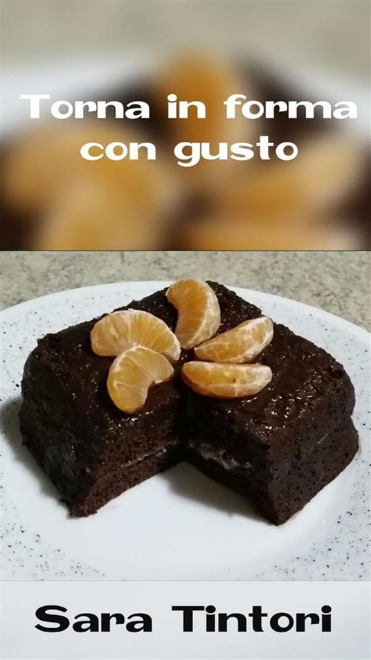 torna in forma con gusto - Sara Tintori - ebook