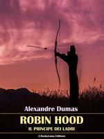 Robin Hood. Il principe dei ladri