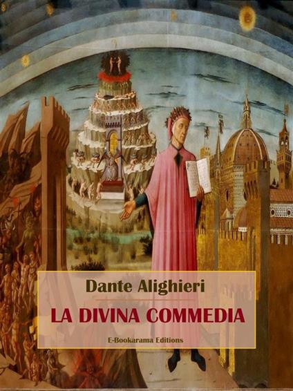 La Divina Commedia - Dante Alighieri - ebook