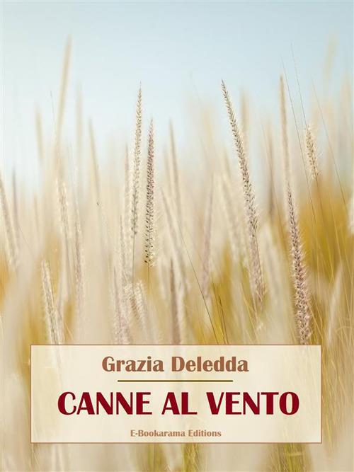 Canne al vento - Grazia Deledda - ebook