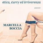 Etica, curry ed irriverenza