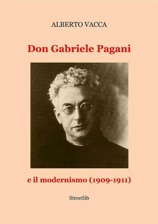 Don Gabriele Pagani e il modernismo (1909-1911) - Alberto Vacca - ebook