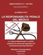 La responsabilità penale del medico. La colpa professionale in ambito sanitario tra interventi legislativi ed orientamenti giurisprudenziali
