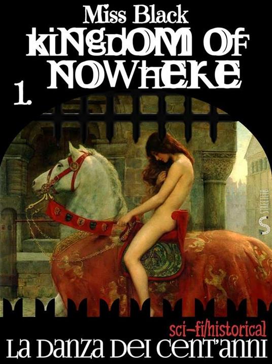 La danza dei cent'anni. Kingdom of nowhere. Vol. 1 - Miss Black - ebook