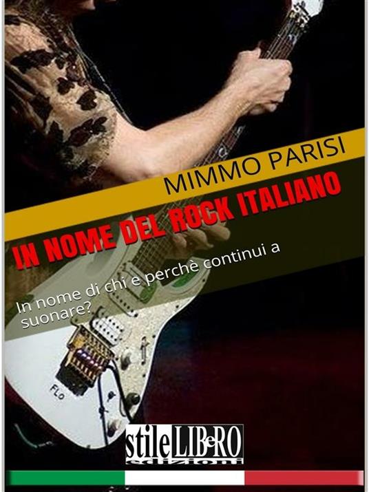 In nome del rock italiano - Mimmo Parisi - ebook