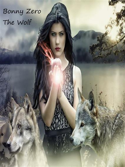 The wolf - Bonny Zero - ebook