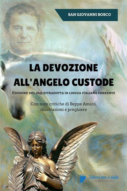 La devozione all'Angelo custode. Ediz. critica - Bosco Giovanni (san),Beppe Amico - ebook