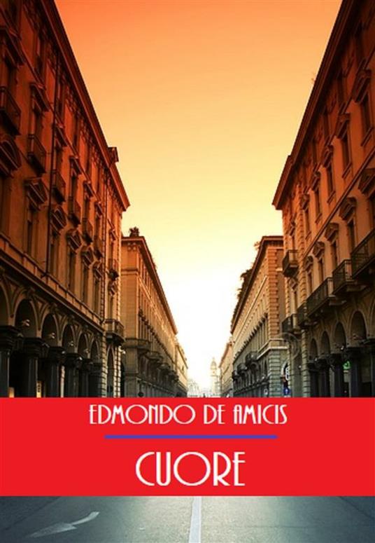 Cuore - Edmondo De Amicis - ebook