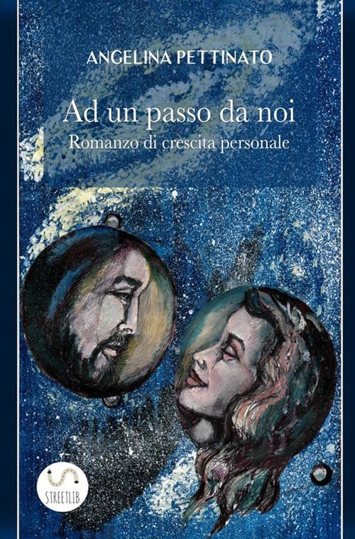 A un passo da noi - Angelina Pettinato - copertina