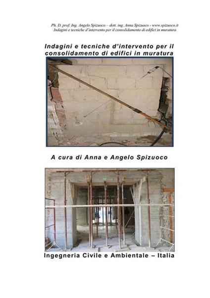 Indagini e tecniche d'intervento per il consolidamento di edifici in muratura - Angelo Spizuoco,Anna Spizuoco - ebook