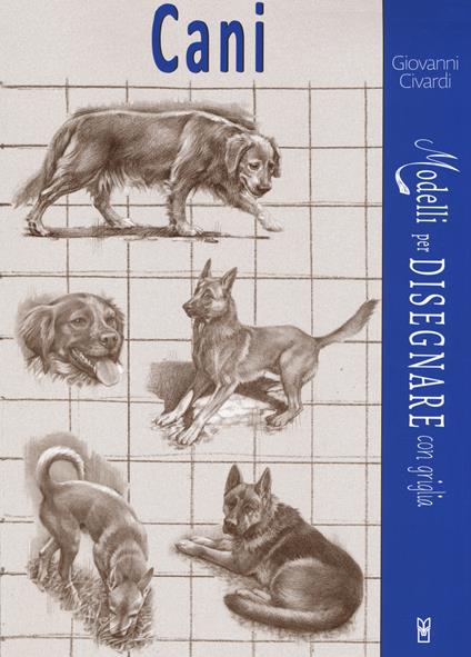 Cani. Modelli per dipingere con griglia - Giovanni Civardi - copertina