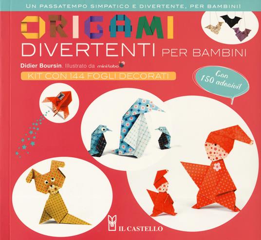 Origami divertenti per bambini. Con adesivi - Didier Boursin - Libro - Il  Castello 