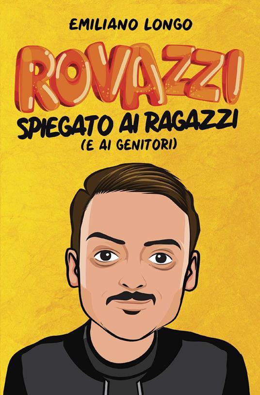 Rovazzi spiegato ai ragazzi (e ai genitori) - Emiliano Longo - copertina