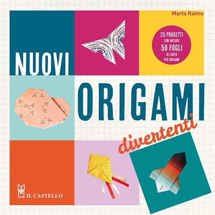Nuovi origami divertenti. 25 progetti con inclusi 50 fogli di carta per origami. Ediz. illustrata. Con Materiale a stampa miscellaneo - Marta Raimo - copertina