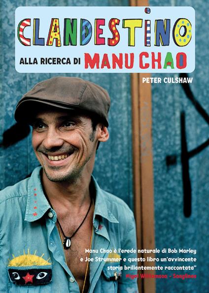 Clandestino. Alla ricerca di Manu Chao - Peter Culshaw - copertina