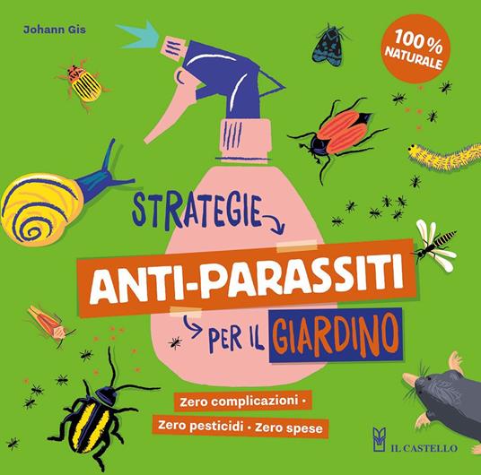 Strategie anti-parassiti per il giardino - Johann Gis - copertina