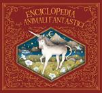 Enciclopedia degli animali fantastici. Ediz. a colori