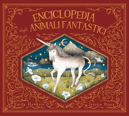 Enciclopedia degli animali fantastici. Ediz. a colori - Emily Hawkins - copertina