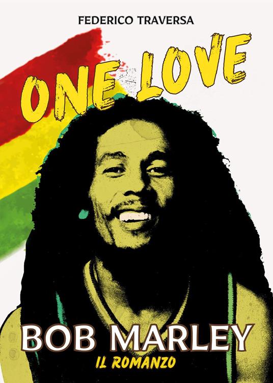 One love. Bob Marley - Federico Traversa - copertina