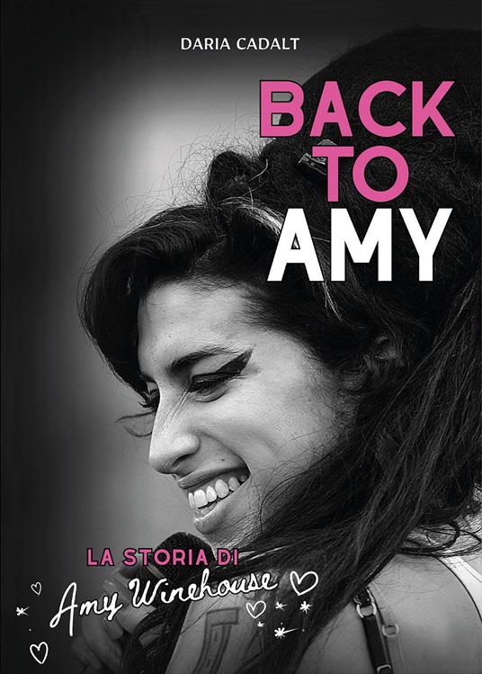 Back to Amy. La storia di Amy Winehouse - Daria Cadalt - copertina